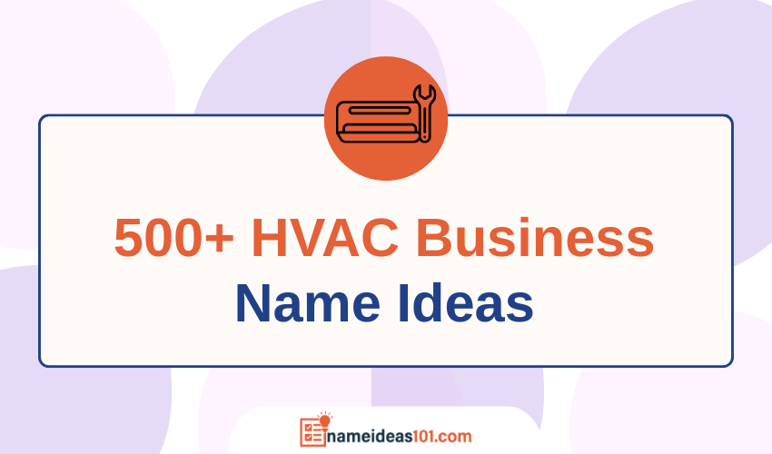 500+ HVAC Business Name Ideas