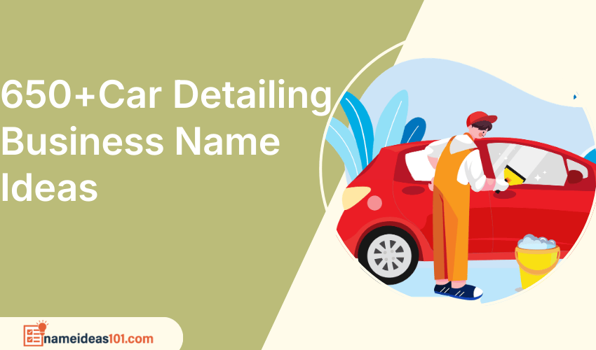 650+ Car Detailing Business Name Ideas